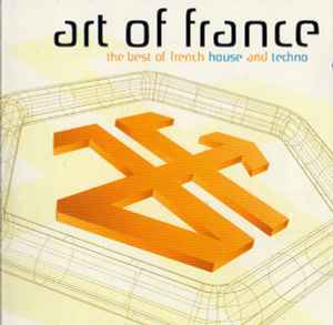 Art Of France (The Best Of French House And Techno) ハウスの艶、テクノの知性。パリの夜を詰め込んだ『Art Of France』2枚組拍卖