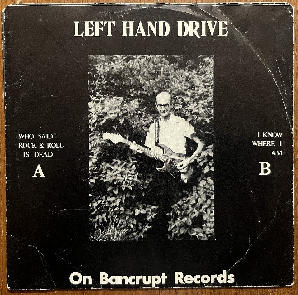 Vintage Vinyl 試聴可 Left Hand Drive - Who Said Rock & Roll Is Dead orig 7'【70's punk/power pop/new wave パンク天国】拍卖