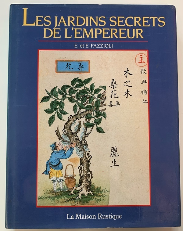 Hon222★Les Jardins Secrets de l'Empereur de Chine, d'Apres le Ben Cao Imperial ★フランス語版拍卖