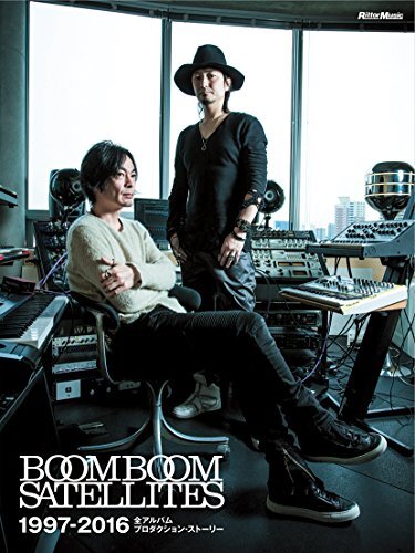 BOOM BOOM SATELLITES 1997-2016 全アルバム プロダクション・ストーリー/BOOM BOOM SATELLITES拍卖