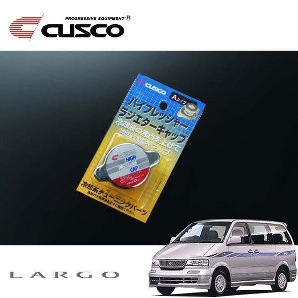 CUSCO クスコ ハイプレッシャーラジエーターキャップ Aタイプ ラルゴ VNW30 1993/05~1999/06 4WD拍卖
