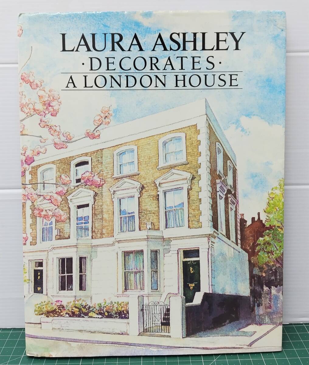 洋書 LAURA ASHLEY / DECORATES / A LONDON HOUSE ローラ アシュレイ / ジェーン・クリフォード●H5516拍卖