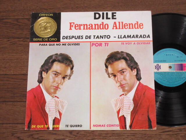 メキシコ盤☆FERNANDO ALLENDE/DILE(輸入盤)DESPUES DE TANTO/LLAMARADA/DE QUE TE QUIERO..TE QUIERO拍卖
