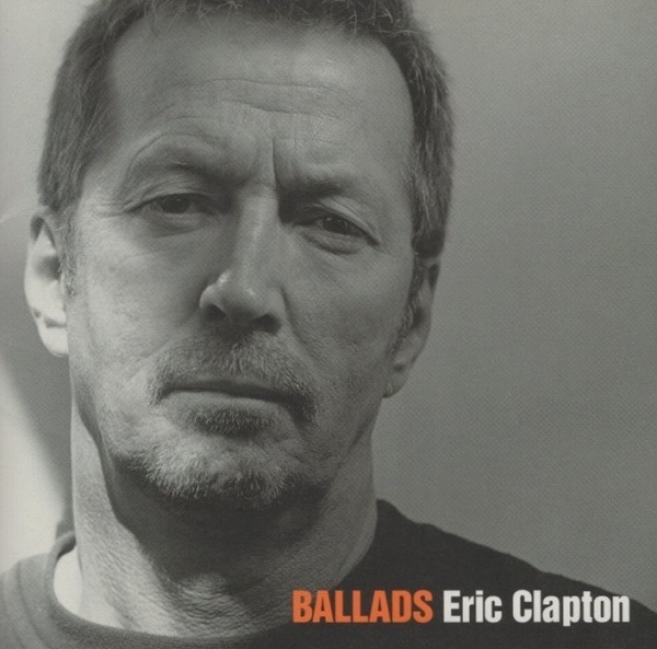 エリック・クラプトン ERIC CLAPTON / BALLADS / 2003.11.12 / バラード・ベストアルバム / WPCR-11760拍卖