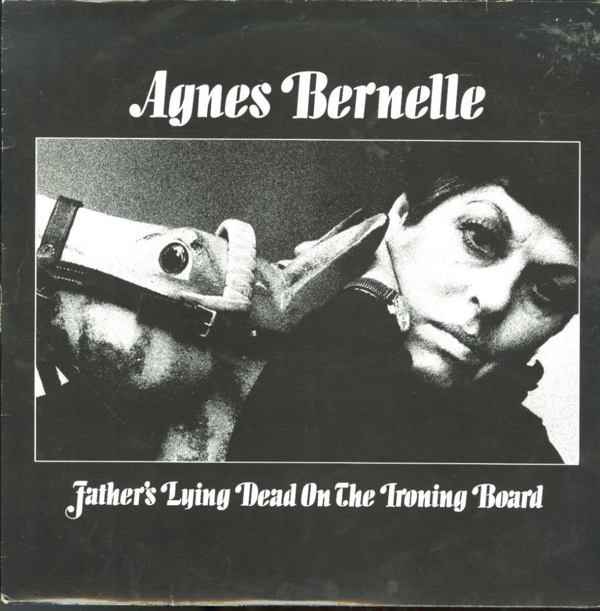 UK盤LP Agnes Bernelle / Father's Lying Dead On The Ironing Board 1985年作【IMP Records / FIEND 035】キャバレー アグネス・バーネル拍卖