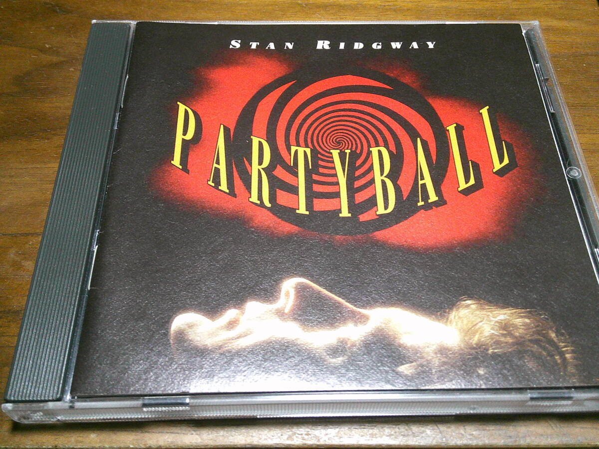 Stan Ridgway スタン・リッジウェイ《 PARTYBALL 》★ウォール・オブ・ヴードゥー拍卖