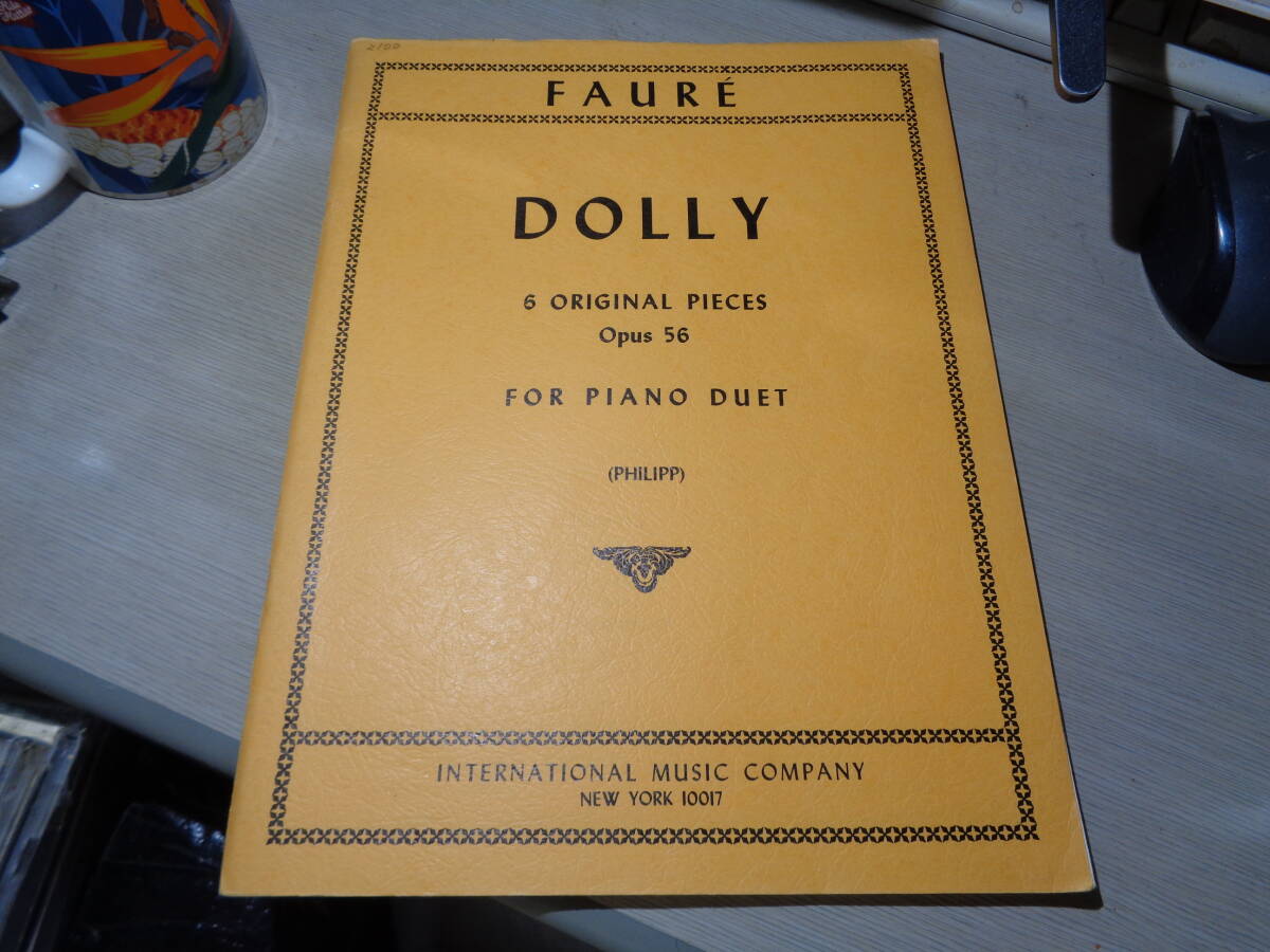 FAURE:DOLLY(6 ORIGINAL PIECES OPUS 56 FOR PIANO DUET)(INTERNATIONAL MUSIC COMPANY No.1817 PIANO SCORE/ピアノ連弾曲,楽譜,スコア拍卖