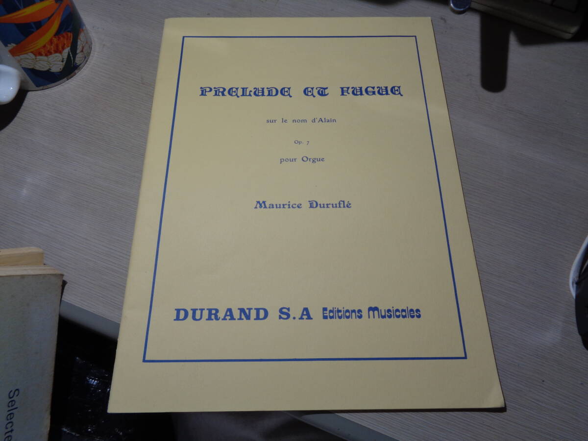 MAURICE DURUFLE:PRELUDE ET FUGUE(SUR LE NOM D'ALAIN OP.7 POUR ORGUE)(DURAND S.A:D. & F. 13,159 ORGAN SCORE/オルガン曲,楽譜,スコア拍卖