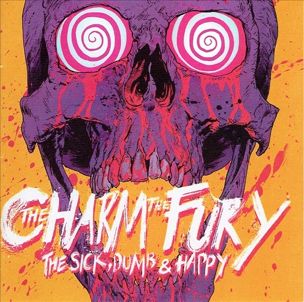 《THE SICK, DUMB & HAPPY》(2017)【1CD】∥THE CHARM THE FURY∥≡拍卖