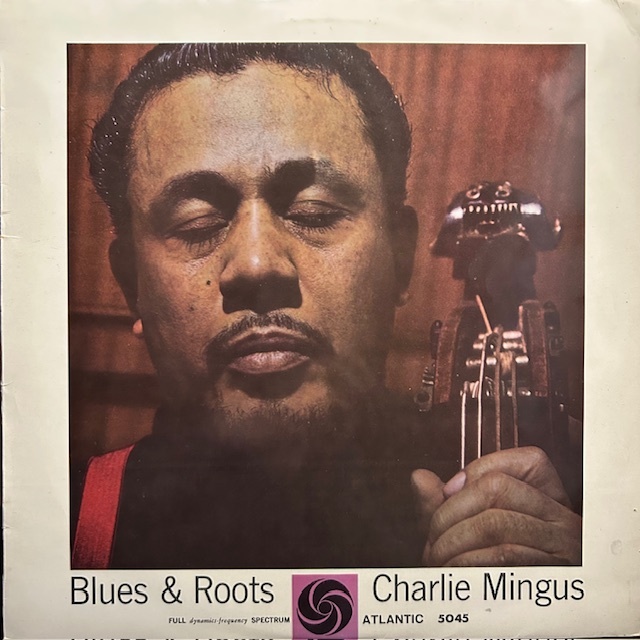 Charles Mingus / Blues & Roots / レコード ATL 5045 日本盤拍卖