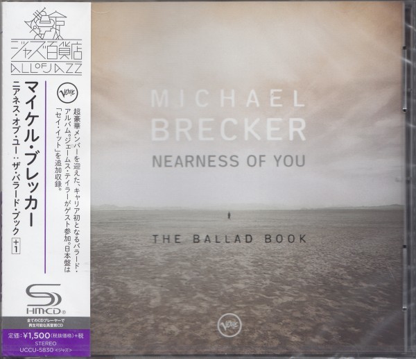 即決JAZZ 3【マイケル・ブレッカー / ニアネス・オブ・ユー:ザ・バラード・ブック+1(高音質・SHM-CD!)=超名盤!】新品拍卖
