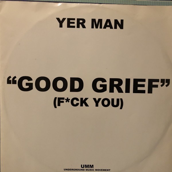 Yer Man / Good Grief (F*ck You)拍卖