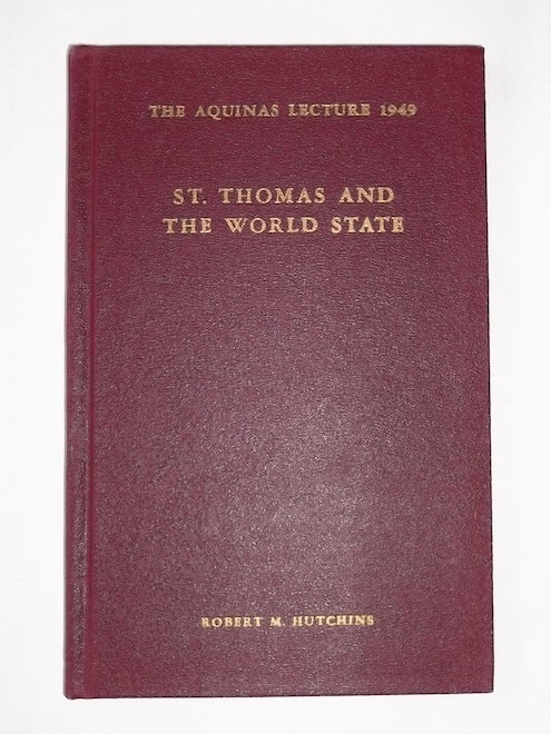 1949年 洋書 St.Thomas and the World State 聖トマス・アクィナスと世界国家 R.M.ハッチンズ 英語 キリスト教 神学 哲学 原著拍卖