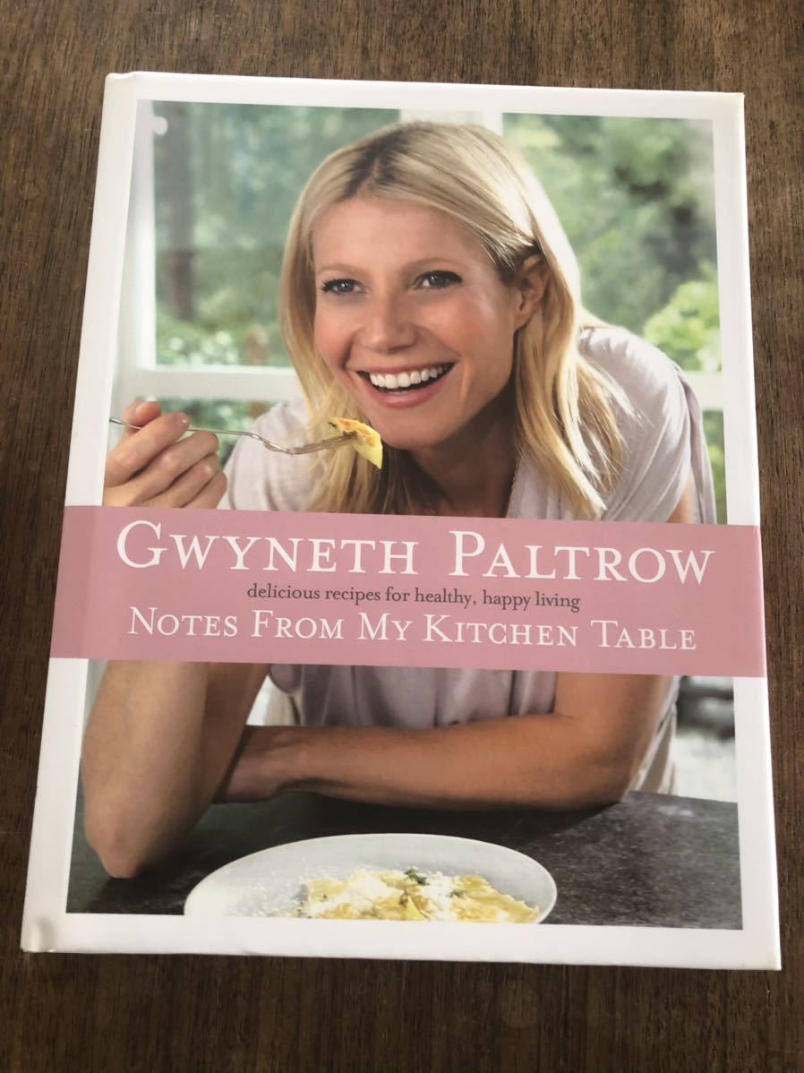 洋書 Gwyneth Paltrow グウィネスパルトロー Notes from my kitchen table アメリカ家庭料理拍卖