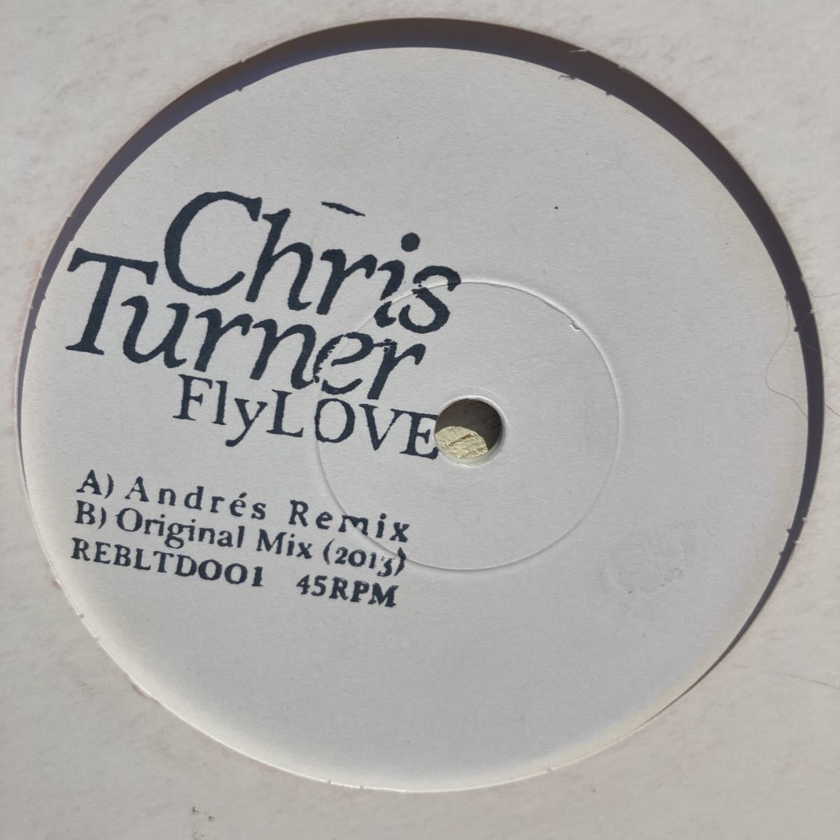 Chris Turner FlyLove / Vinyl, 10, 45 RPM, Limited Edition / (Andres Remix)拍卖