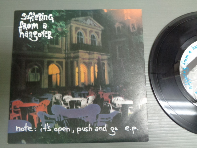 SUFFERING FROM A HANGOVER/NOTE:IT'S OPEN, PUSH AND GO E.P.★シングル拍卖