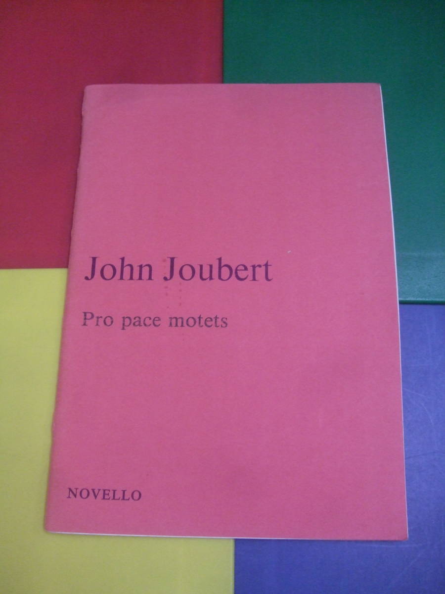 声楽 輸入楽譜/ジョン・ジュベール John Joubert OP 19/PRO PACE MOTETS/6声 歌曲 歌唱 合唱拍卖