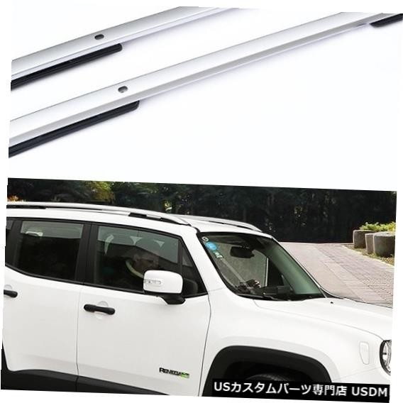 輸入カーパーツ シルバー用JEEP Renegade 2015 2016 2017 2018 2019 2020ルーフレールラゲー拍卖