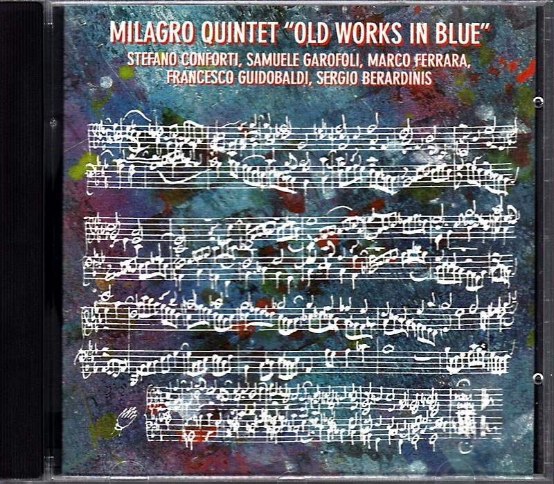 ミラグロ・クインテット 《MILAGRO QUINTET “OLD WORKS IN BLUE”》 イタリアの名門ジャズレーベルSPLASC(H)拍卖