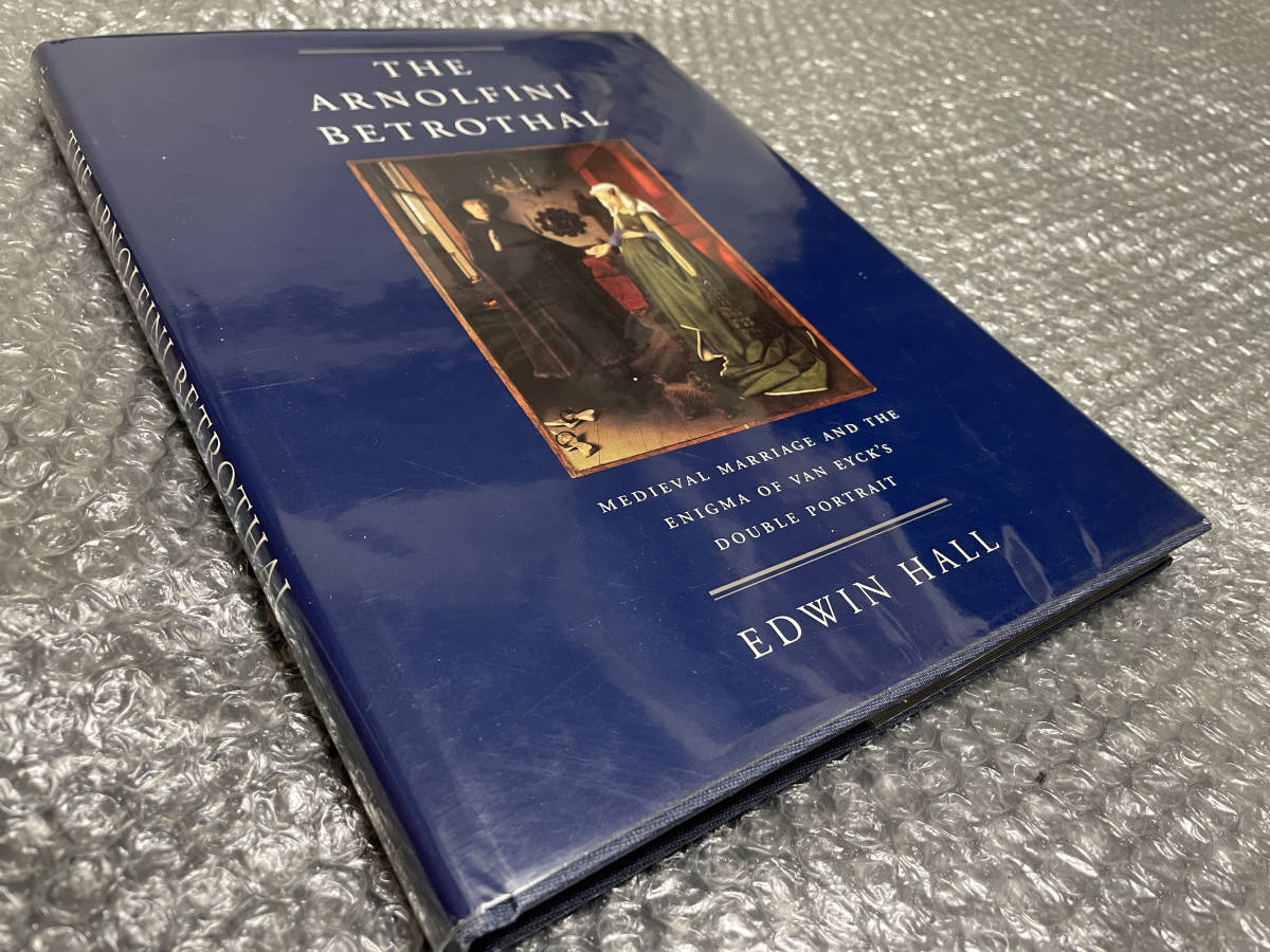 洋書★ヤン・ファン・エイク 『アルノルフィーニ夫妻像』 【解説書】エドウィン・ホール著★美術史上極めて重要な名画の定説を覆す名著拍卖