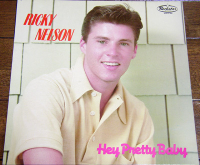 Ricky Nelson - Hey Pretty Baby - LP/50s,ロカビリー,Believe What You Say,Stop Sneakin' Around,You Tear Me Up,My Bucket's Got A Hole拍卖