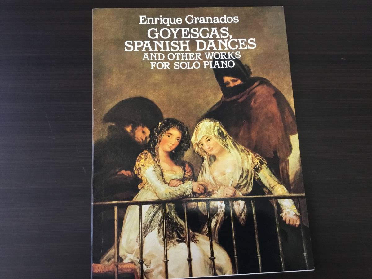 ■グラナドス:ゴイェスカス、スペイン舞曲 他 輸入楽譜拍卖