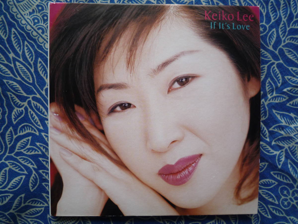 ◇ケイコ・リー/ イフ・イッツ・ラヴ ■紙ジャケ♪4tn ※盤面きれいです。☆巨匠を向こうにまわしポップでソウルフルにたっぷり披露拍卖