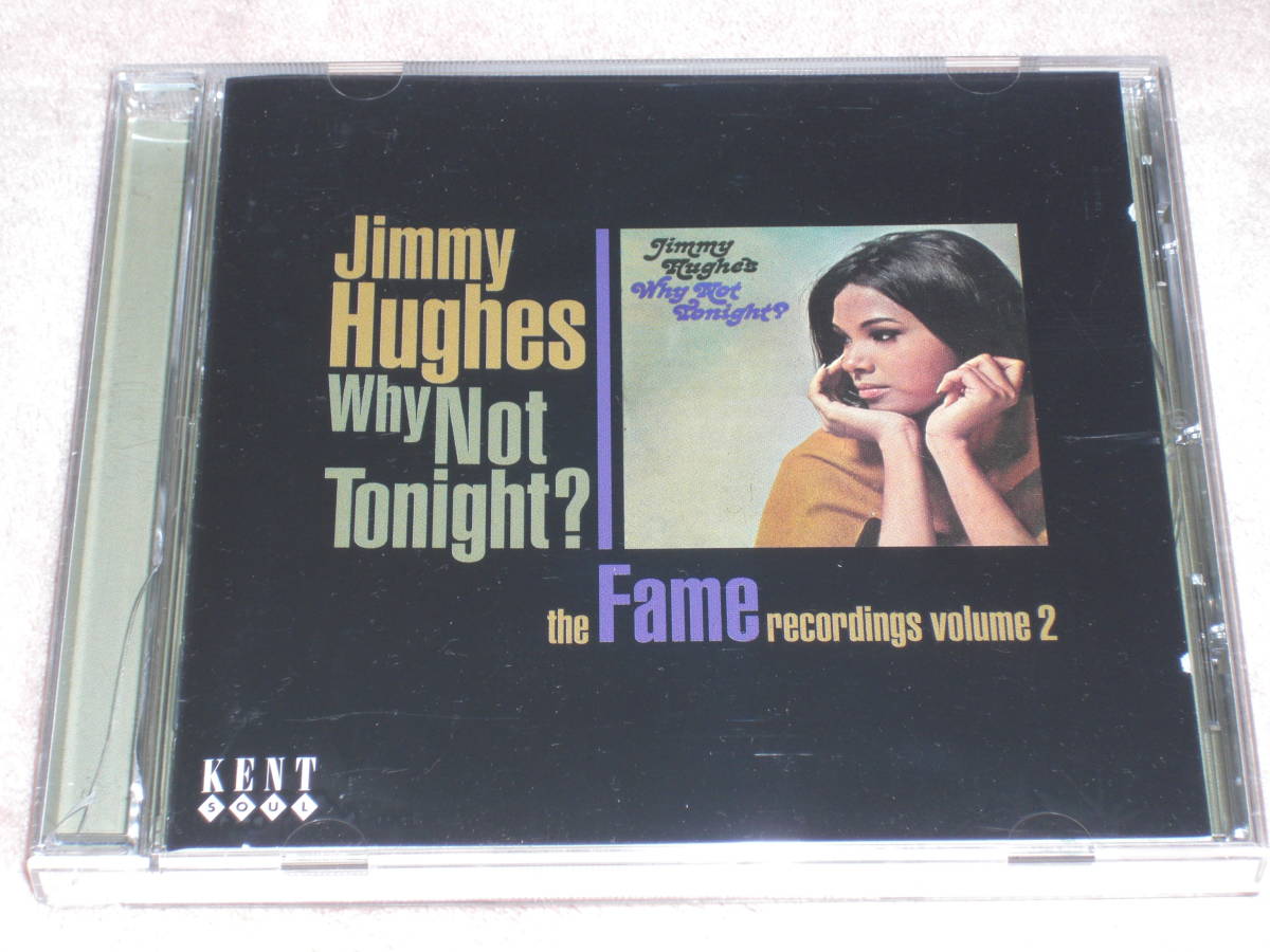 UK盤CD Jimmy Hughes ー Why Not Tonight ? - The Fame Recordings Volume 2 (Bunus Tracks11) (Kent CDKEND 331) J soul拍卖