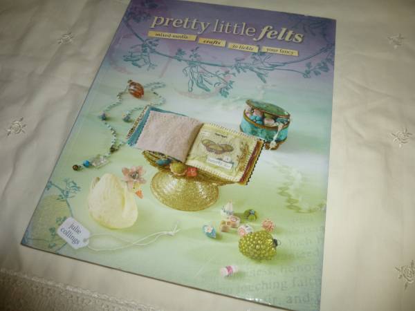 洋書Pretty Little Felts フェルトクラフト ビーズ レース リボン とってもかわいいクラフトブック アイデア インスピレーション拍卖