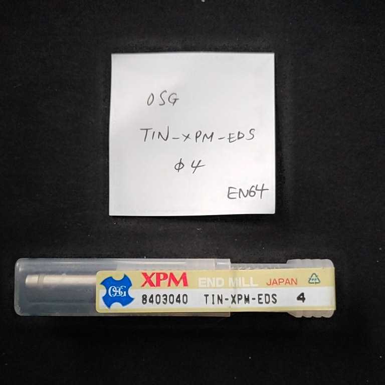 EN64 未使用 OSG コーティングエンドミル TIN-XPM-EDS 4ミリ拍卖