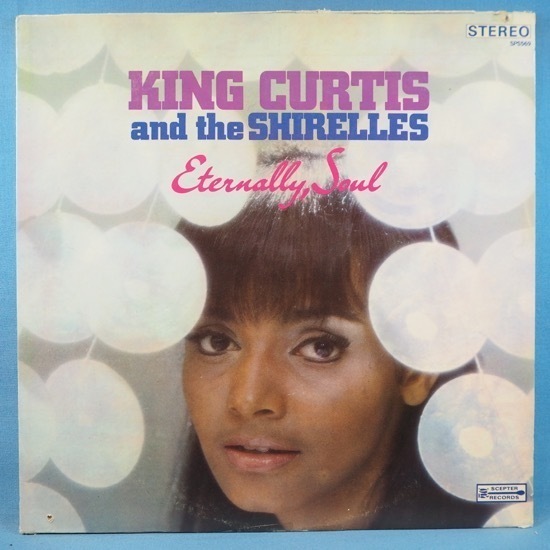■美女ジャケ! SCEPTER!★KING CURTIS&SHIRELLES/ETERNALLY SOUL★送料無料(条件有り)多数出品中!★オリジナル名盤■拍卖