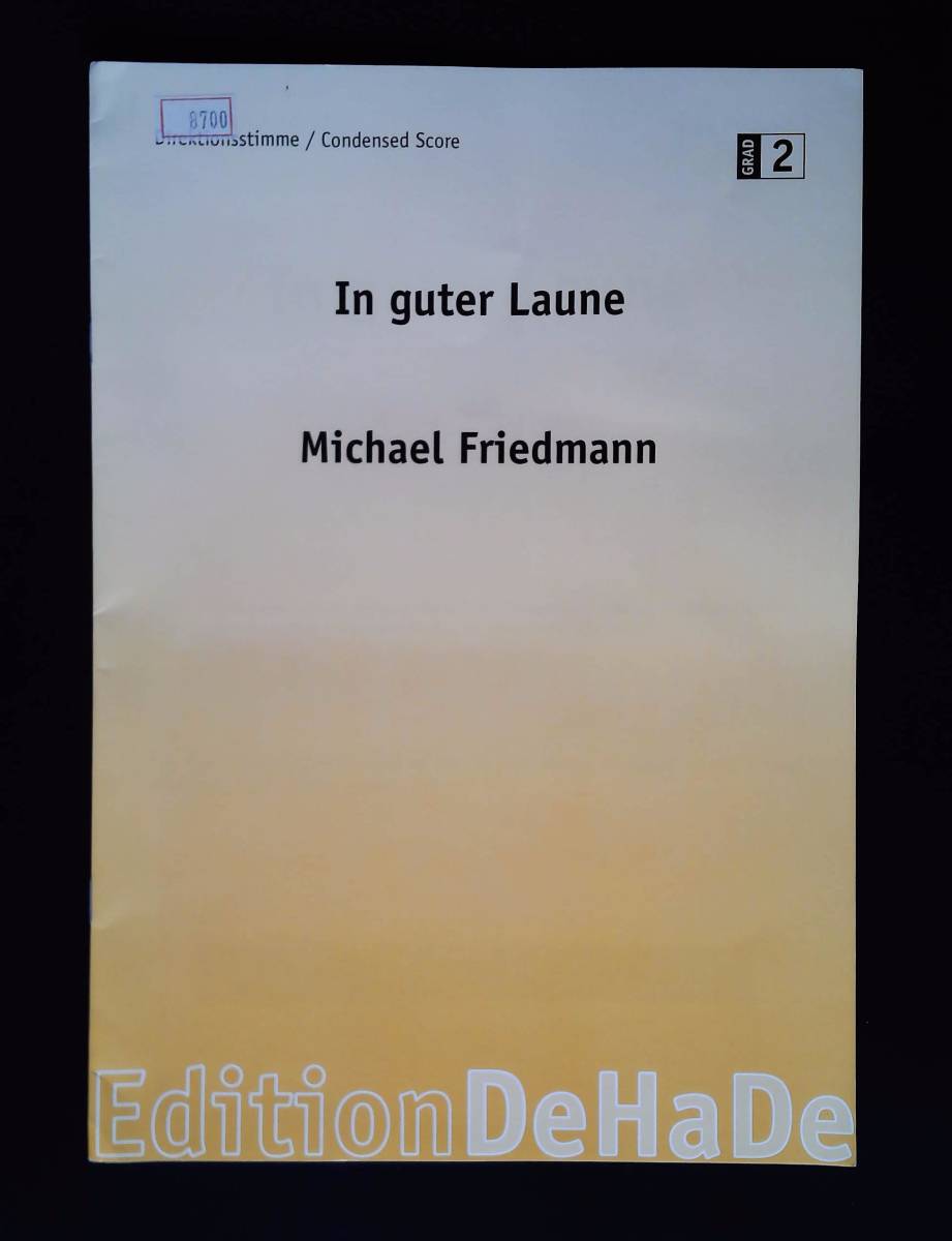 送料無料/吹奏楽楽譜/マイケル・フリードマン:いい気分で In Guter Laune/スコア&パート譜セット拍卖