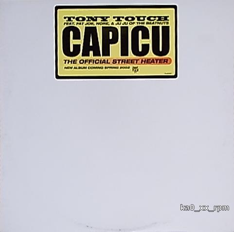 ★☆Tony Touch Feat.Fat Joe, Nore & Ju Ju Of The Beatnuts「Capicu (The Official Street Heater)」☆★5点で送料無料!!!拍卖