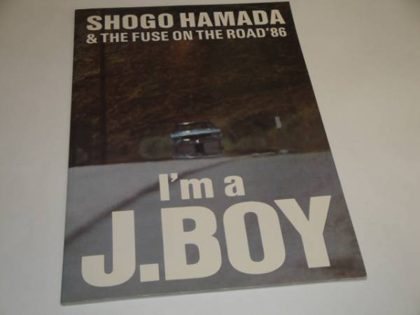即決 浜田省吾&THE FUSE ON THE ROAD1986 I'm a J.BOY パンフ拍卖