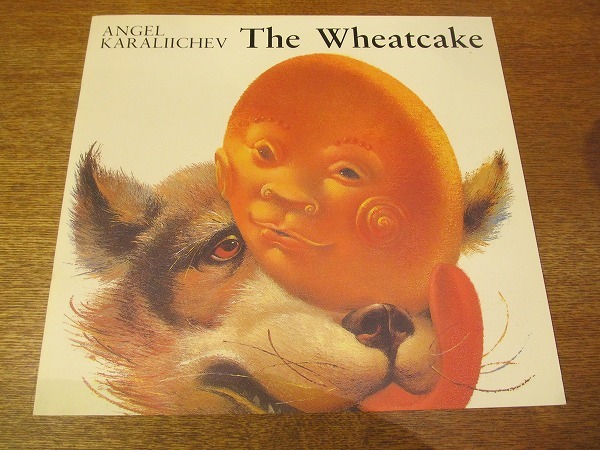 1710kh●洋書絵本 Sonrisa ソンリーサ 40『The Wheatcake/パンケーキ』アンジェル・カラリチェフ作/ニコライ・アレクセイエフ絵 1990拍卖