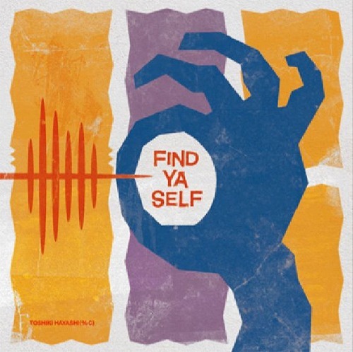 新品 LP TOSHIKI HAYASHI (%C) / Find Ya Self 検) Lo-Fi Mitsu The Beats Jazzy Sport Lucky Tapes PUNPEE EVISBEATS basi Ovall Libro拍卖