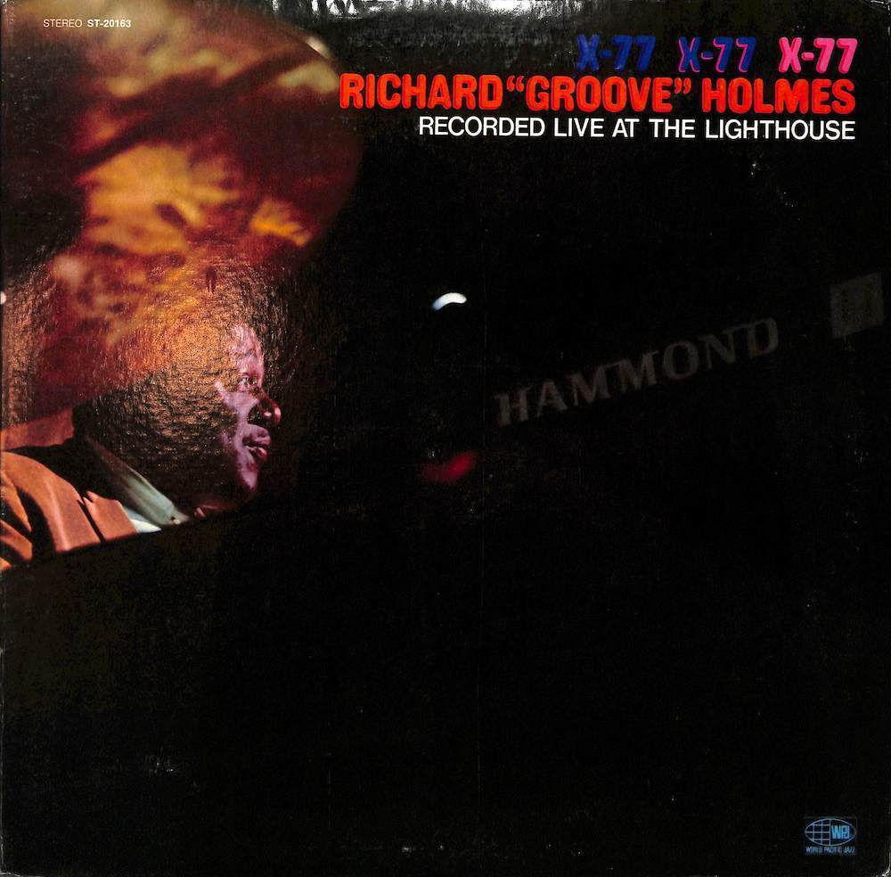 245695 RICHARD GROOVE HOLMES / X-77: Recorded Live At The Lighthouse(LP)拍卖