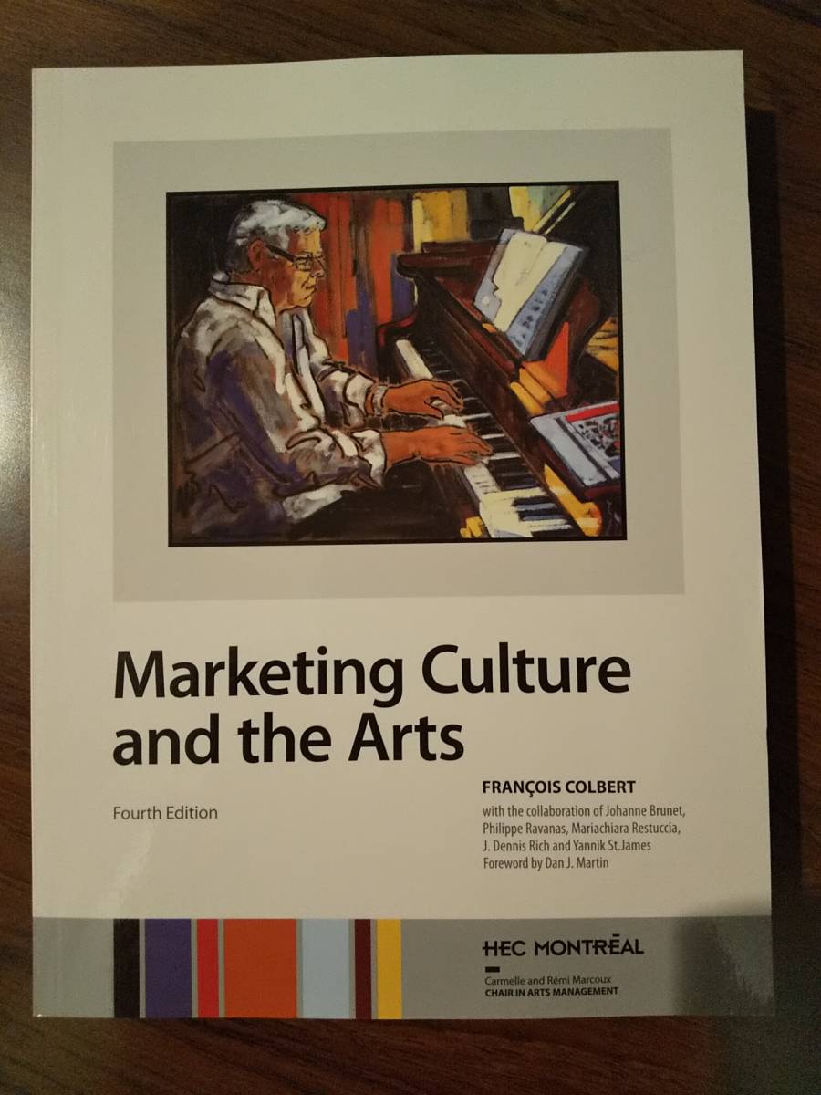 〈洋書〉文化とアートのマーケティング Marketing Culture and the Arts 4th Edition / フランソワ・コルベール Franois Colbert 著 拍卖