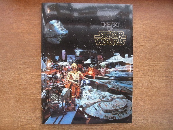 2007MK●図録「THE ART OF STAR WARS アートオブスターウォーズ展 日米交流150周年記念事業」2004/なにわの海の時空館拍卖