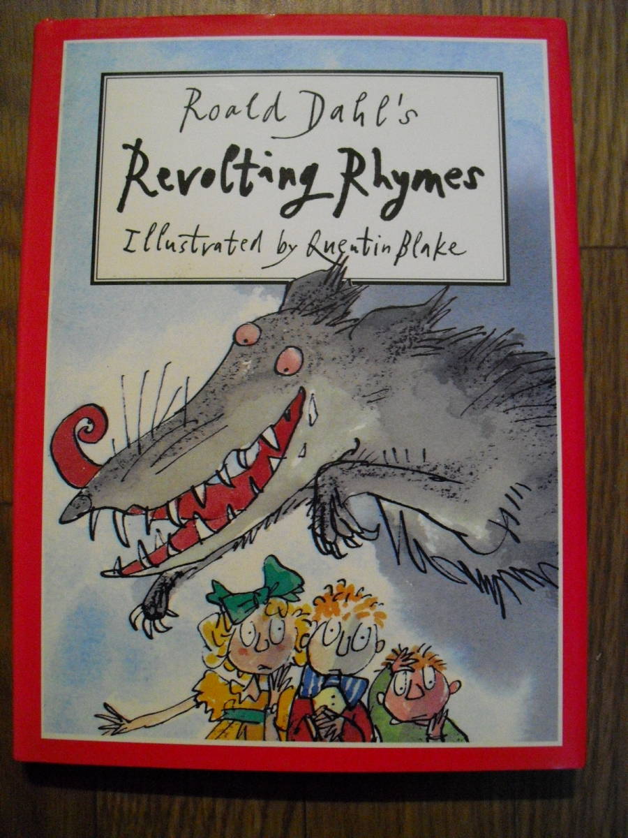 洋書絵本 英語 ロアルド・ダール クエンティン・ブレイク へそまがり昔ばなし Roald Dahl Quentin Blake Revolting Rhymes 拍卖