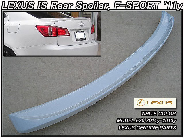 レクサスIS/LEXUS/E20純正USリアスポイラーF-Sportホワイト/USDM北米仕様IS250IS350エフスポFスポーツUSAトランクスポイラー白色リアデッキ拍卖