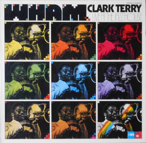 ◆CLARK TERRY/WHAM - Live at the Jazzhouse (GER LP) -MPS拍卖