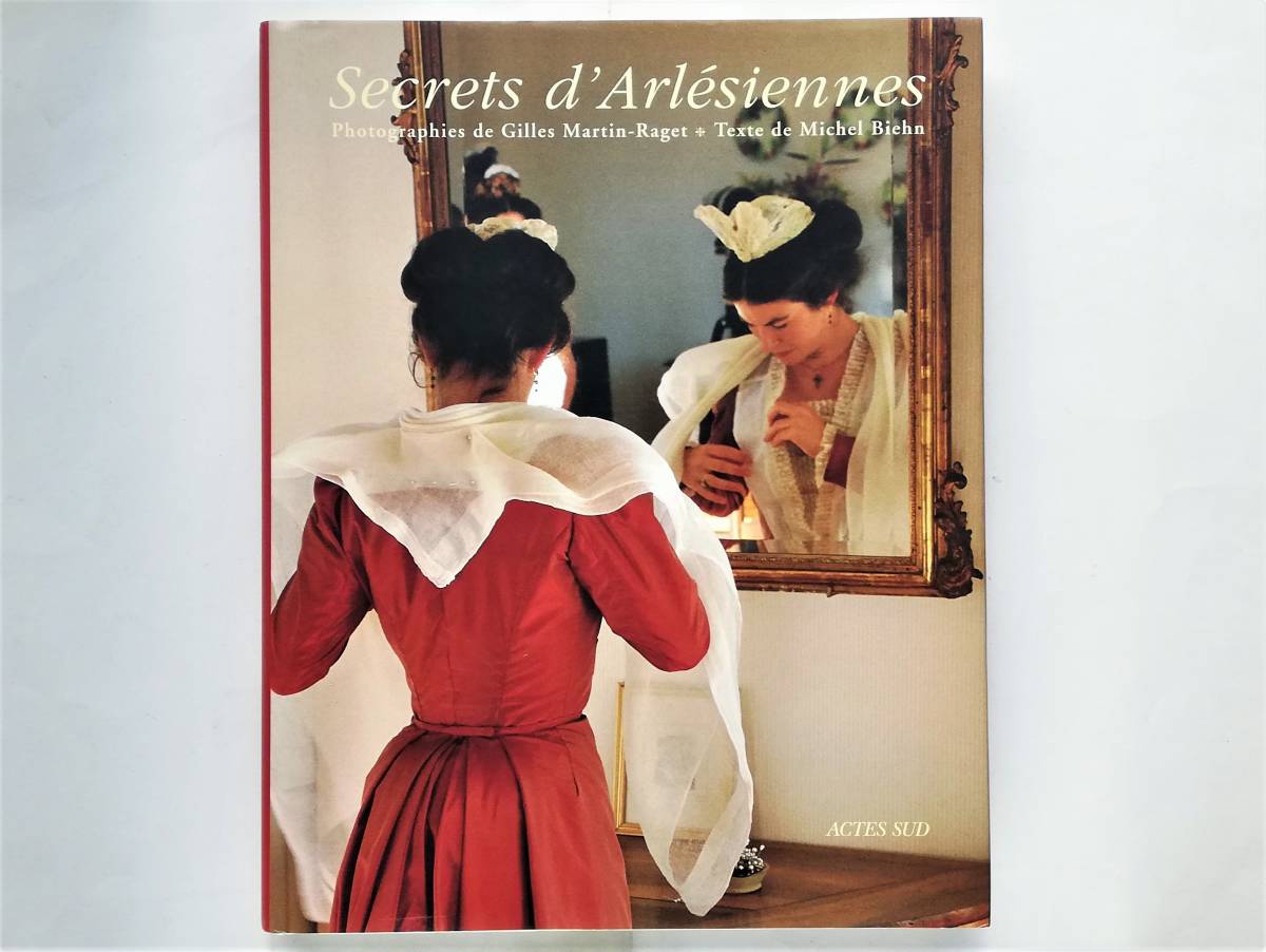 Secrets d’ Arlesiennes アルル 女性 衣装祭 民族衣装 伝統衣装 フランス プロヴァンス拍卖