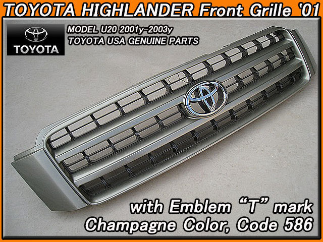 クルーガー前期/TOYOTA/トヨタHighlander純正USフロントグリル金色(586)01-03y/USDM北米仕様ハイランダーUSAシャンパーニュ/エンブレムT付拍卖
