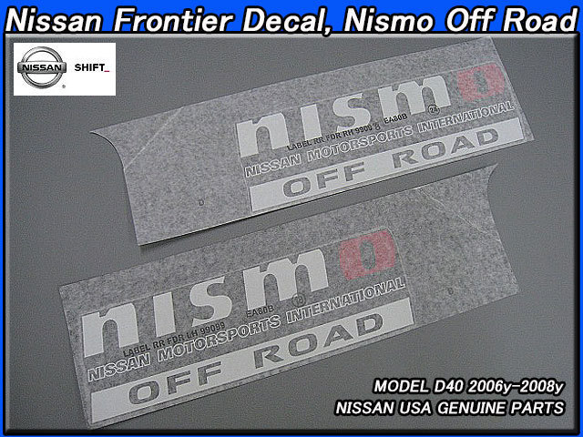 フロンティアD40【NISSAN】ニッサンFRONTIER純正USデカール左右2点NISMO.OFF.ROAD/USDM北米仕様ニスモ.オフロードUSAステッカーD21ダットラ拍卖
