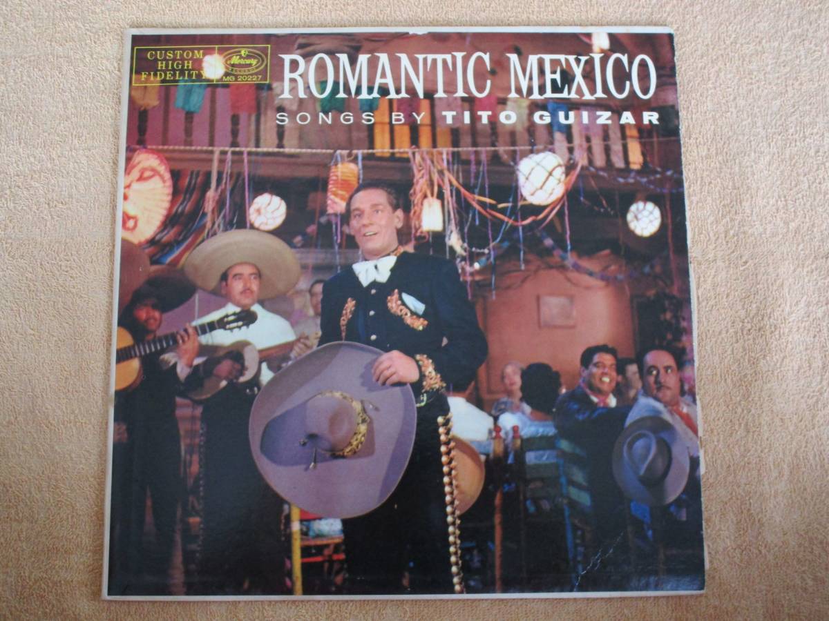 LP アメリカ盤 メキシコ音楽 ティト・ギサール Tito Guizar「ロマンティック・メキシコ Romantic Mexico」(Mercury)拍卖