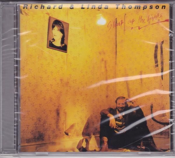 ■新品■Richard & Linda Thompson リチャード・アンド・リンダ・トンプソン/shoot out the lights(CD)拍卖