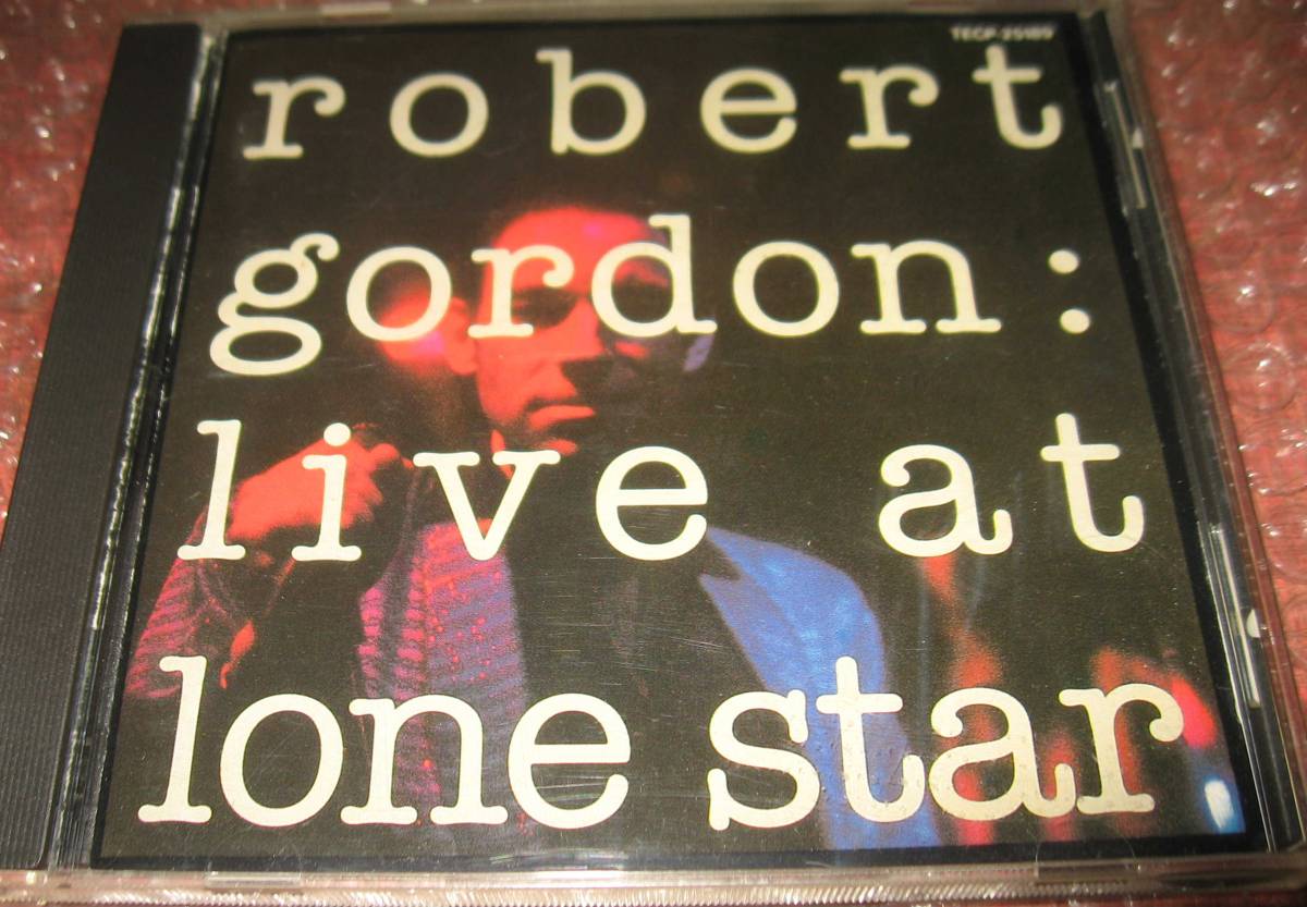 ROBERT GORDON ロバート・ゴードン CD LIVE AT LONE STAR拍卖