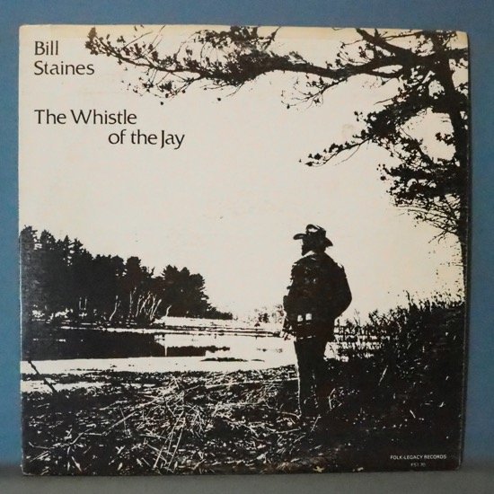■79年 FOLK LEGACY RECORD★BILL STAINES/WHISTLE OF THE JAY★送料無料(条件有り)多数出品中!★オリジナル名盤■拍卖