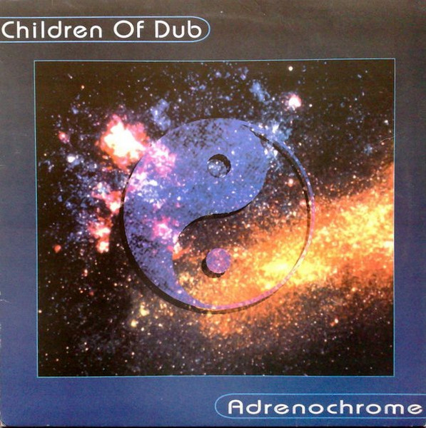 Children Of Dub Adrenochrome 1996 エスニックアンビエント~ トランシーDUB!!拍卖